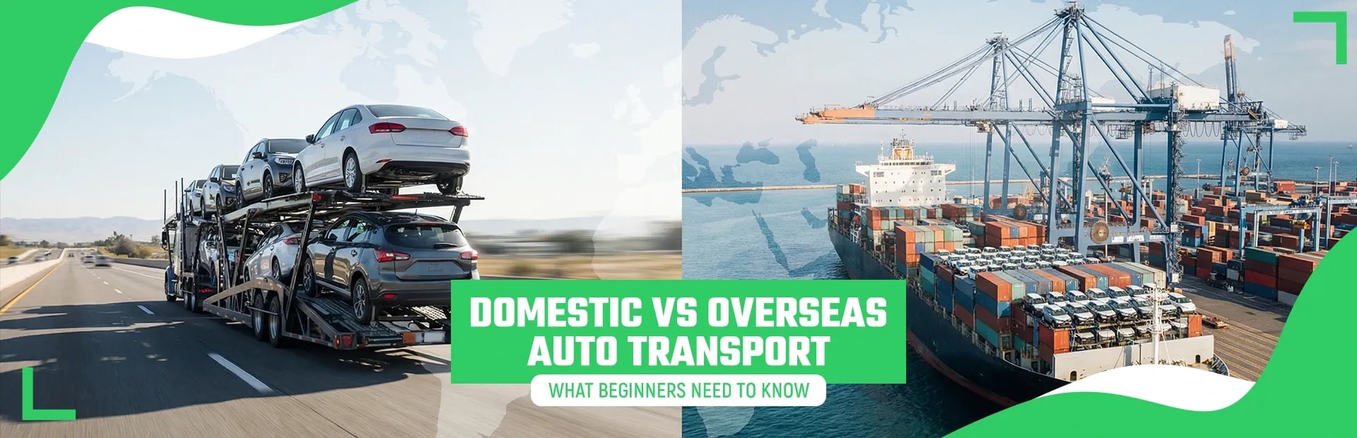 Beginner’s Guide to Domestic vs International Auto Transport