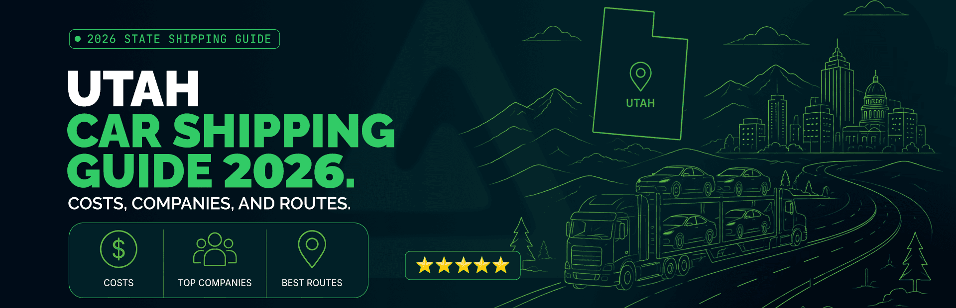 Utah Car Shipping Guide 2026: Route-by-Route Pricing and Carriers