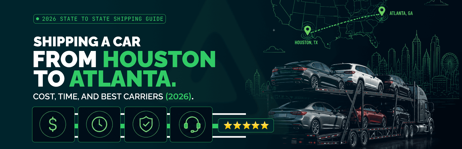 Houston to Atlanta Car Shipping in 2026: Cost, Time & 4 Top Carriers