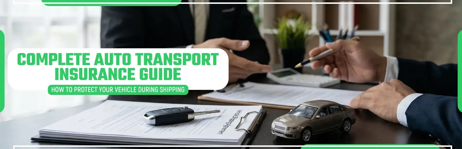 Auto Transport Insurance Guide: Protect Your Car During Shipping