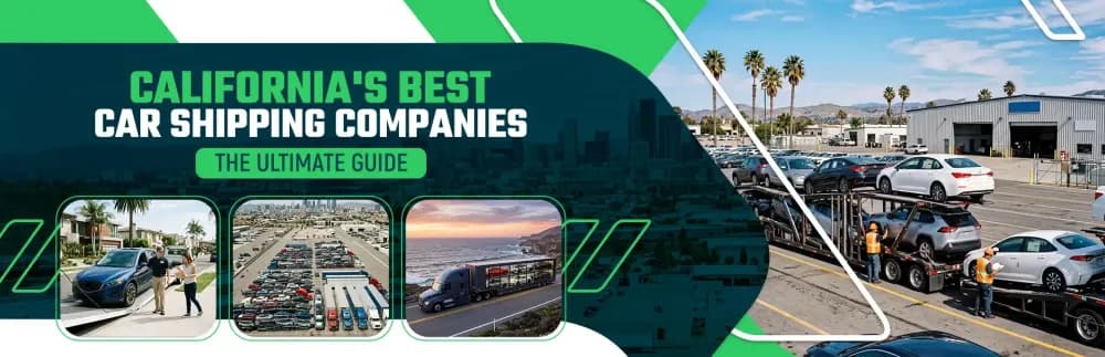 California's Best Car Shipping Companies: The Ultimate Guide