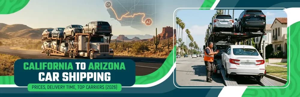California to Arizona Car Shipping: 2026 Cost, Timing & Brokers