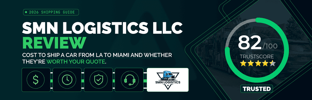 SMN Logistics Review: LA to Miami Car Shipping Cost