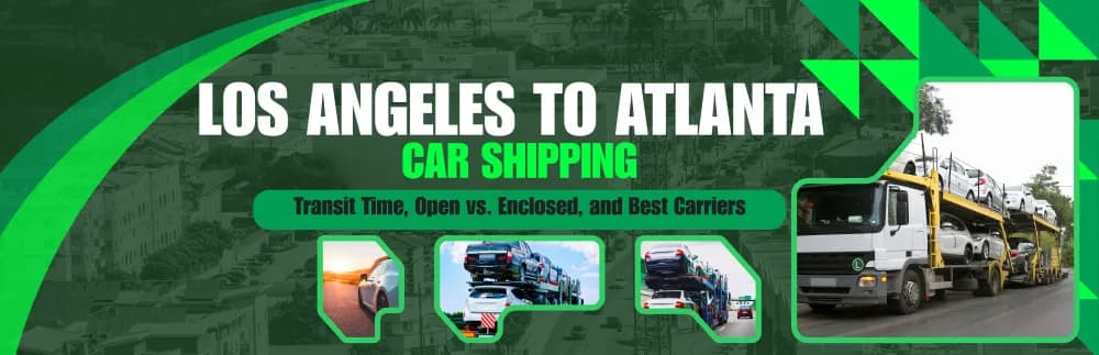 Los Angeles to Atlanta Car Shipping Cost 2026: Transit and Carriers