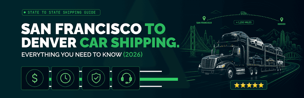 San Francisco to Denver Car Shipping: What to Know in 2026