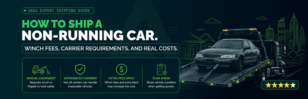 Non-Running Car Shipping Fees in 2026: Winch Costs and Carrier Rules