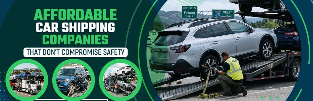 Affordable Car Shipping Companies That Don't Cut Safety